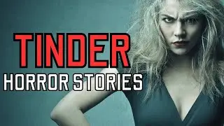 20 TRUE Uneasy Tinder Horror Stories - MEGA COMPILATION