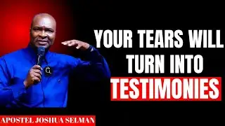 2026 IS THE YEAR YOUR TEARS TURN INTO TESTIMONIES |Apostle Joshua Selman| Powerful Prophetic Message