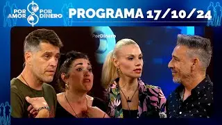 POR AMOR O POR DINERO - PROGRAMA 17/10/24