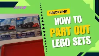 How to Part Out LEGO Sets for BrickLink | Step-by-Step Beginner Guide