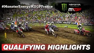 Qualifying Highlights | Monster Energy MXGP of France 2022 #MXGP #Motocross