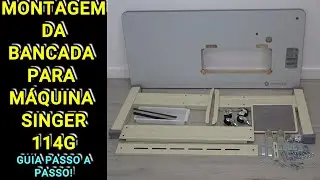 Montagem da Bancada para a M&aacute;quina Industrial Reta 114G - Parte 1 - Passo a Passo Completo!