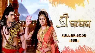 ଶ୍ରୀ ଗଣେଶ | Shree Ganesh | Full Ep -188 | 29th Jan 2026 | Mythological Serial | Tarang YouTube