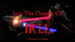 [Joe Plays] FreeSpace Open - Into the Depths of Hell [002]
