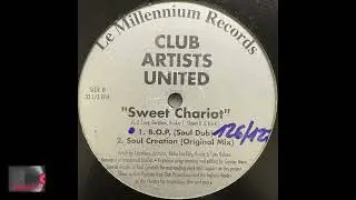 Club Artists United &ndash; Sweet Chariot (Soul Creation Original Mix)