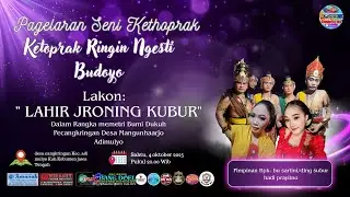 LIVE PAGELARAN SENI KETOPRAK RINGIN NGESTI BUDOYO LAKON LAHIRE JRONING KUBUR , 4 OKTOBER 2025