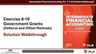 Accounting for Government Grants (Deferral and Offset Methods)