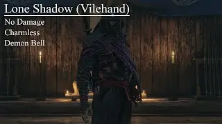 Lone Shadow Vilehand - No damage - Charmless & Demon Bell