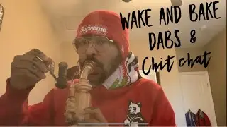 Early morning Dabs ( finishing the THC BOMB ) + Blinker