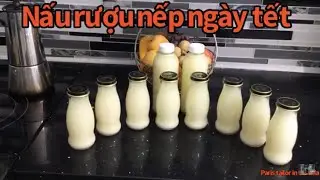Rượu Nếp gia  truyền uống Tết 🧧 2 Kg Nếp nấu được 4 lít.How to make traditional glutinous rice wire