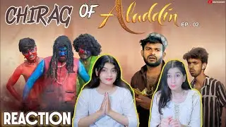Chirag Of Aladdin Part 2 REACTION | 4boysdown 4bd NEW VIDEO | ACHA SORRY REACTION
