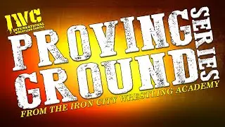 Proving Ground Series: Episode 7