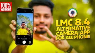 Top LMC 8.4 & GCam Alternative &ndash; (100% Working on Any Phone!) | Mazhar Pictures