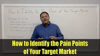 How to Identify the Pain Points of Your Target Market