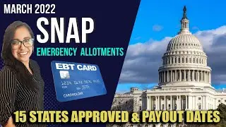15 STATES APPROVED - UPDATE NEW MARCH 2022 SNAP Food Stamps Max Benefits / Payout Dates | $95-$250