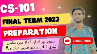 CS101 Final Term Preparation 2023 || CS101 Final Preparation
