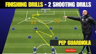 🎯Pep Guardiola - Passing And Finishing Drills - 2 Shooting Drills (2024)