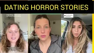 TERRIFYING DATING HORROR STORIES/TIKTOK TRENDs