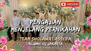 pengajian menjelang pernikahan Bersama Team Sholawat Assyifa Alumni IIQ Jakarta