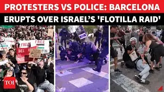 Flotilla Protests Turn Violent In Spain; McDonald's, Zara Trashed, Tear Gas In Streets I Details