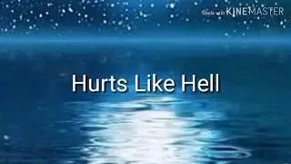 Fleurie - Hurts Like Hell Lyrics - Male Version