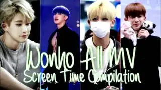 Monsta X &rarr;  Wonho / Shin Hoseok &raquo; Screentime Compilation in All MV's❤