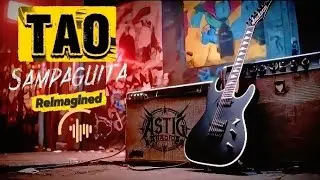 🎸 TAO (Reimagined Alt Metal) | ASTIG RADIO