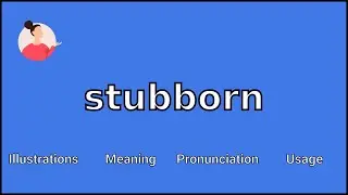 STUBBORN - Значение и произношение