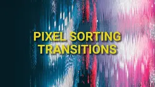 Pixel Sorting Transitions Premiere Pro Templates