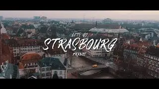 Lets Go // Strasbourg, France (A7ii Cinematic Vlog)