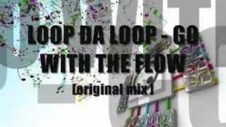 loop da loop - go with the flow .wmv