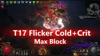 POE 3.27 Max Block Slayer Flicker Strike &ndash; T17 Mapping & Bossing on a Budget!