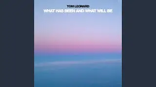 What Has Been and What Will Be