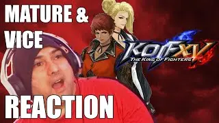KoFXV MATURE & VICE Trailer Reaction!!!