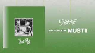 Mustii - Shame (Official Audio)