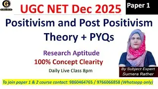Positivism and Post Positivism Theory + Pyqs UGC NET Paper 1 | for December 2025