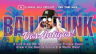 BAILE FUNK DAS ANTIGAS - O Som das Galeras!  #funk #miamibass #funkmelody #funkdasantigas