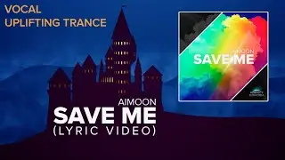 Aimoon - Save Me (Видео со словами)