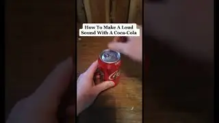 How To Make A Loud Sound With A Soda #Shorts