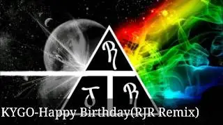 Kygo-Happy birthday (Remix)
