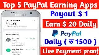 Top 5 PayPal Cash Earning Apps Live payment proof 2021 | Today PayPal Earning Apps | PayPal Earning