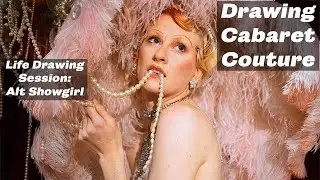 Drawing Cabaret Couture Live Drawing Session: Alt Showgirl