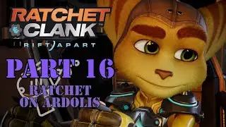 Ratchet on Ardolis | Ratchet & Clank: Rift Apart  Game Guide | Part 16