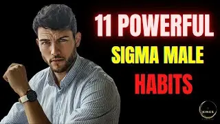 11 Sigma Males Habits That Will Make You Feel Powerful!