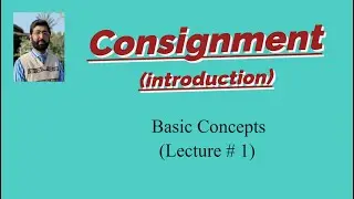 Consignment Account (Introduction) Lecture 1