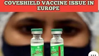 COVESHIELD VACCINE WILL GET GREEN CARD IN EUROPE 🇪🇺  | COVESHIELD VACCINE APPROVAL BY EMA