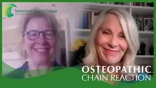 Osteopathic Chain Reaction: Part 4 - Clare Ballard with Pamela Vaill Carter