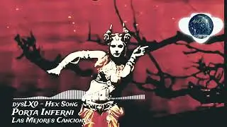 ݁ᛪ༙ Hex Song &ndash; dysLX0 | Porta Inferni #hell #dj #spanishguitar #remix #edm #sum41 #flamenco #dark