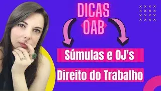 Dica para OAB: S&uacute;mulas e OJ&rsquo;s de direito do trabalho