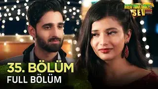 Yeniden Her Halimle Sev Hint Dizisi İzliyoruz | 35. Bölüm